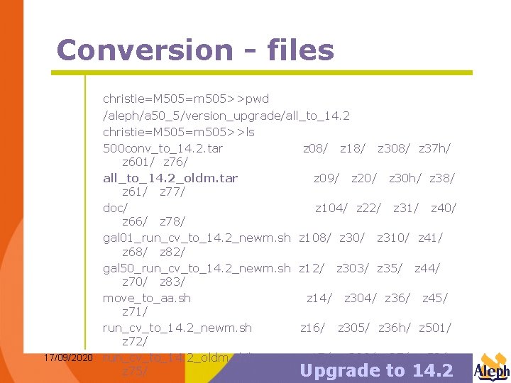 Conversion - files christie=M 505=m 505>>pwd /aleph/a 50_5/version_upgrade/all_to_14. 2 christie=M 505=m 505>>ls 500 conv_to_14.