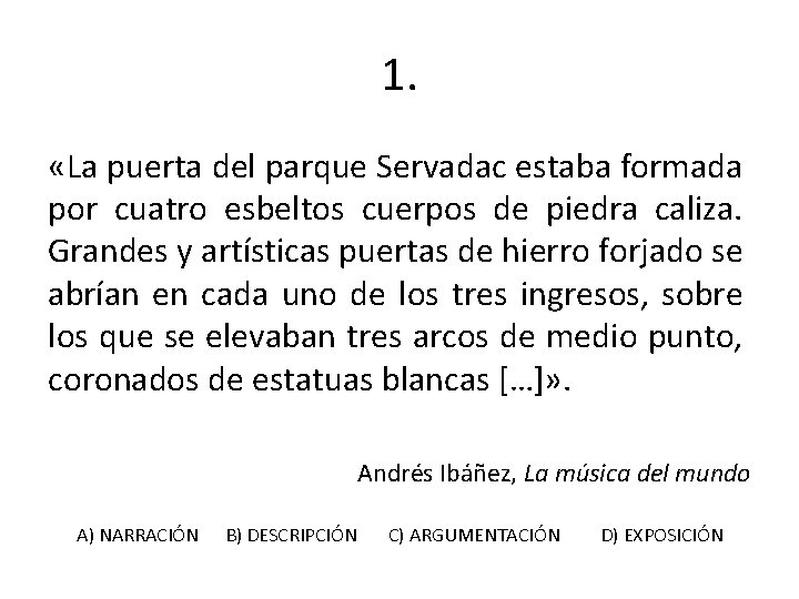 1. «La puerta del parque Servadac estaba formada por cuatro esbeltos cuerpos de piedra