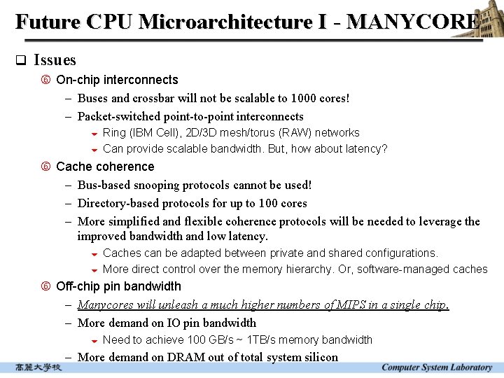 Future CPU Microarchitecture I - MANYCORE q Issues On-chip interconnects - Buses and crossbar