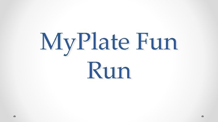 My. Plate Fun Run 