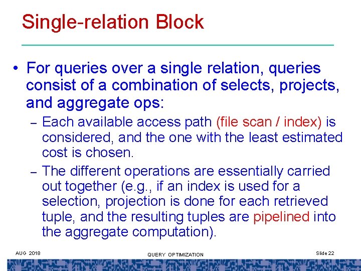 Single-relation Block • For queries over a single relation, queries consist of a combination