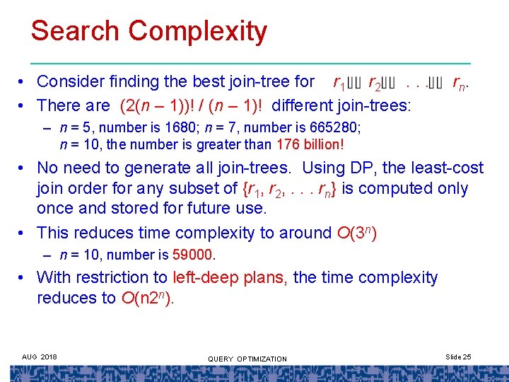 Search Complexity • Consider finding the best join-tree for r 1 r 2. .