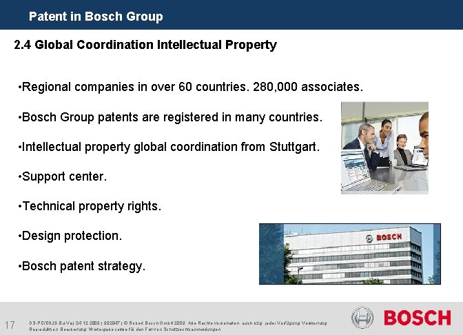 Patent in Bosch Group 2. 4 Global Coordination Intellectual Property • Regional companies in