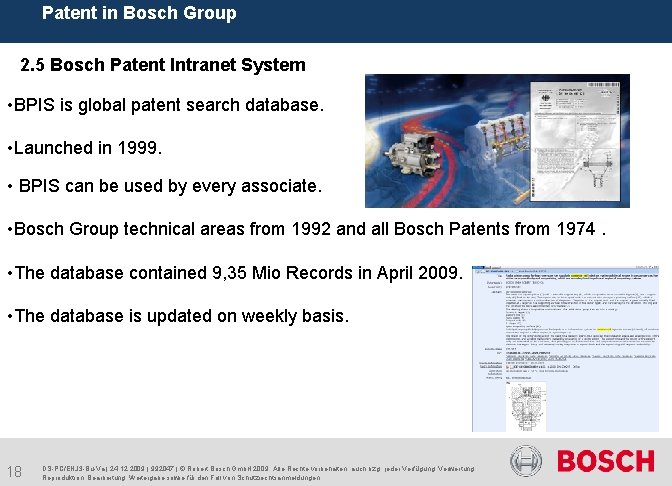 Patent in Bosch Group 2. 5 Bosch Patent Intranet System • BPIS is global