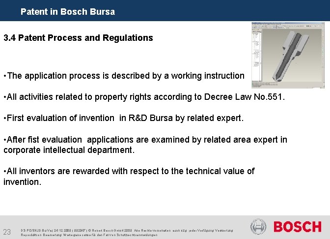 Patent in Bosch Bursa 3. 4 Patent Process and Regulations • The application process