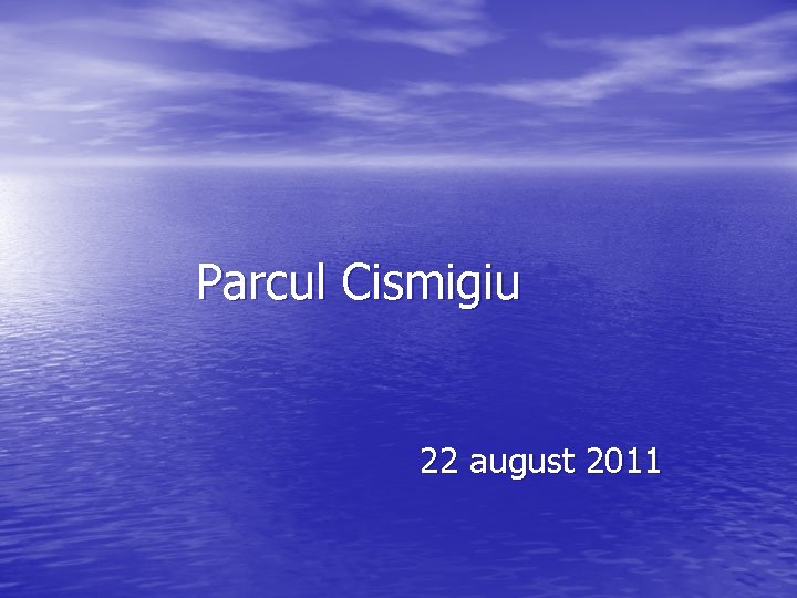 Parcul Cismigiu 22 august 2011 