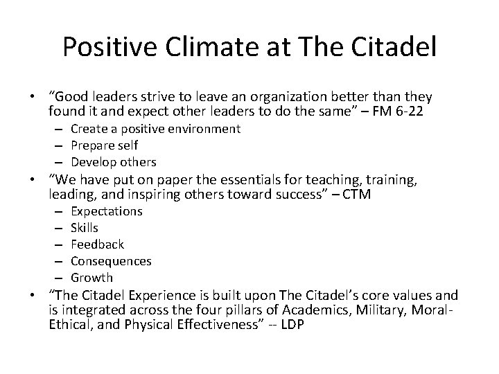 Positive Climate at The Citadel • “Good leaders strive to leave an organization better