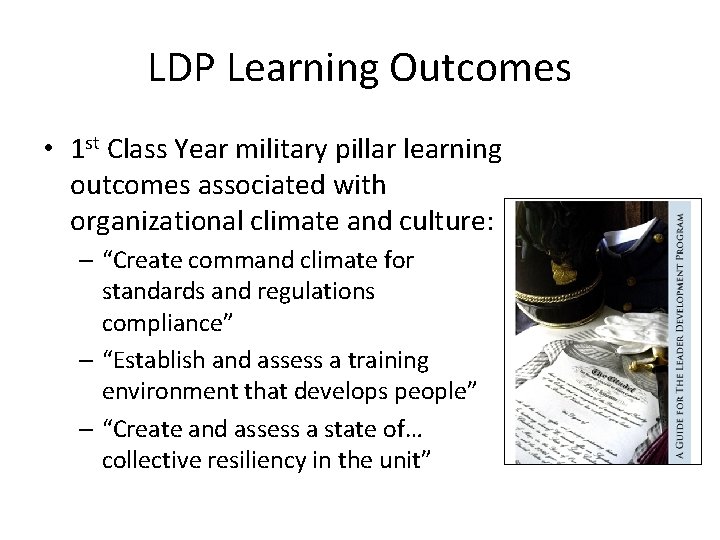LDP Learning Outcomes • 1 st Class Year military pillar learning outcomes associated with