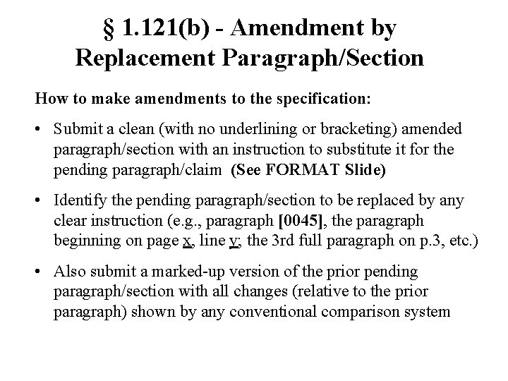 § 1. 121(b) - Amendment by Replacement Paragraph/Section How to make amendments to the