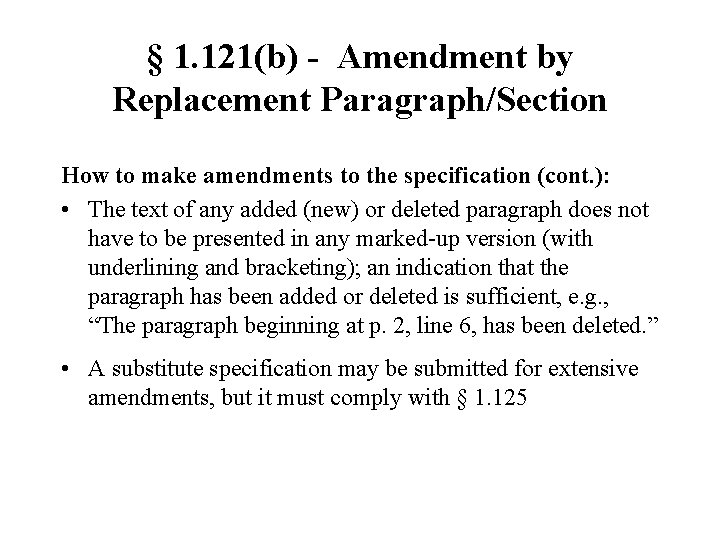 § 1. 121(b) - Amendment by Replacement Paragraph/Section How to make amendments to the