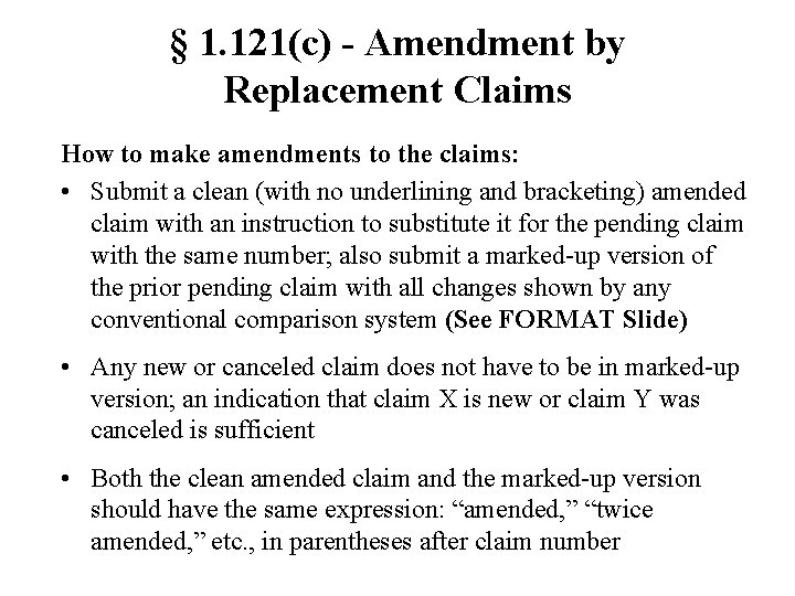 § 1. 121(c) - Amendment by Replacement Claims How to make amendments to the