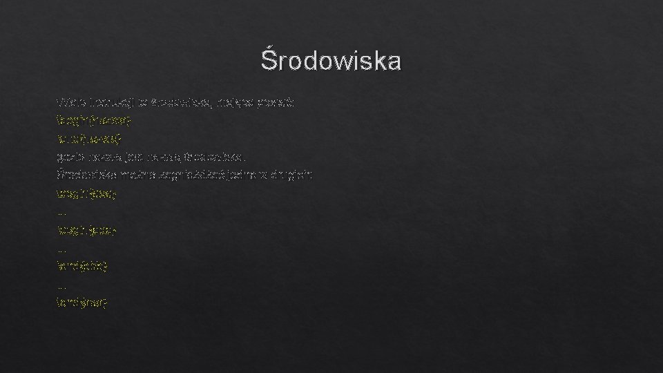 Środowiska Wiele instrukcji to środowiska, mające postać: begin{nazwa} end{nazwa} gdzie nazwa jest nazwą środowiska.