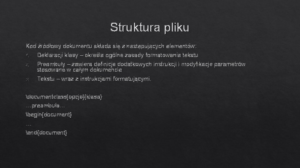 Struktura pliku Kod źródłowy dokumentu składa się z następujących elementów: 1. Deklaracji klasy – Struktura pliku Kod źródłowy dokumentu składa się z następujących elementów: 1. Deklaracji klasy –