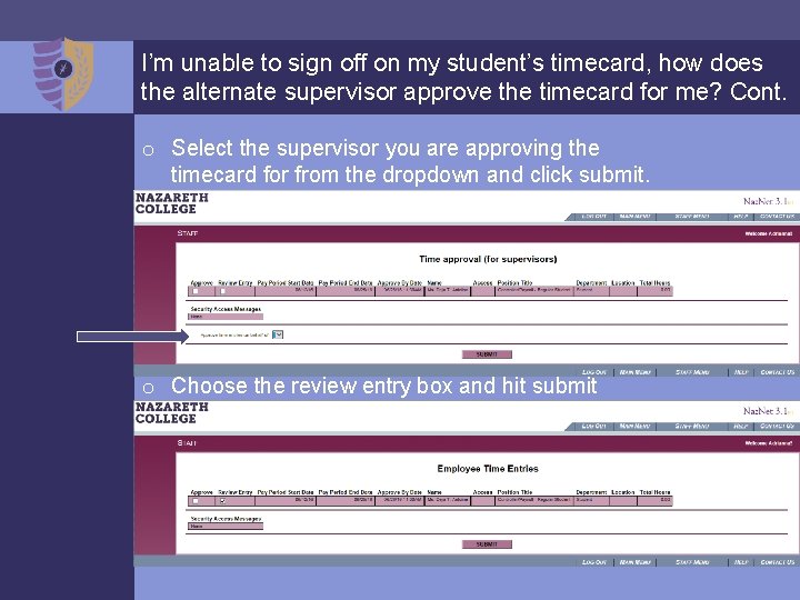 I’m unable to sign off on my student’s timecard, how does the alternate supervisor