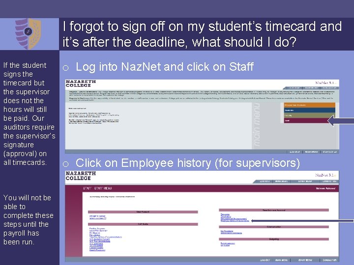 I forgot to sign off on my student’s timecard and it’s after the deadline,