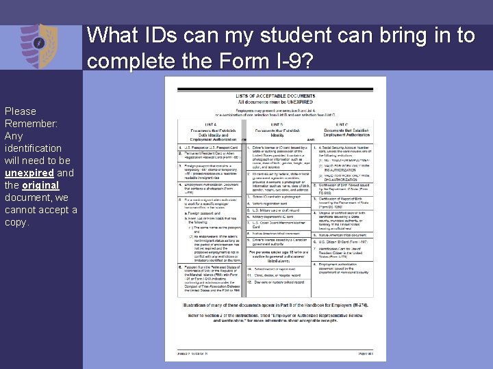 What IDs can my student can bring in to complete the Form I-9? Please