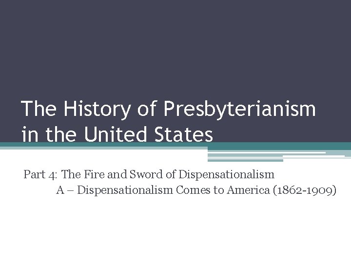 The History of Presbyterianism in the United States Part 4: The Fire and Sword