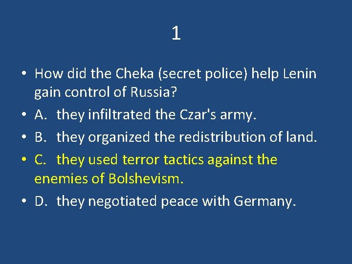 1 • How did the Cheka (secret police) help Lenin gain control of Russia?