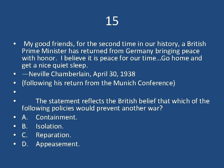 15 • My good friends, for the second time in our history, a British