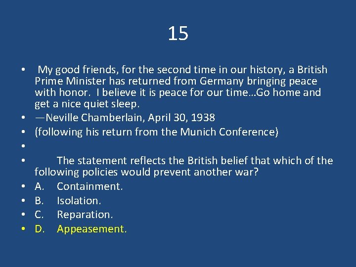15 • My good friends, for the second time in our history, a British