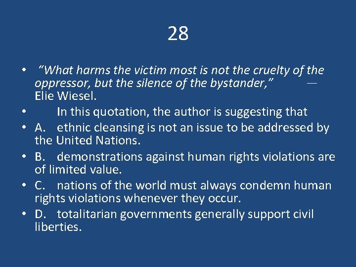28 • “What harms the victim most is not the cruelty of the oppressor,