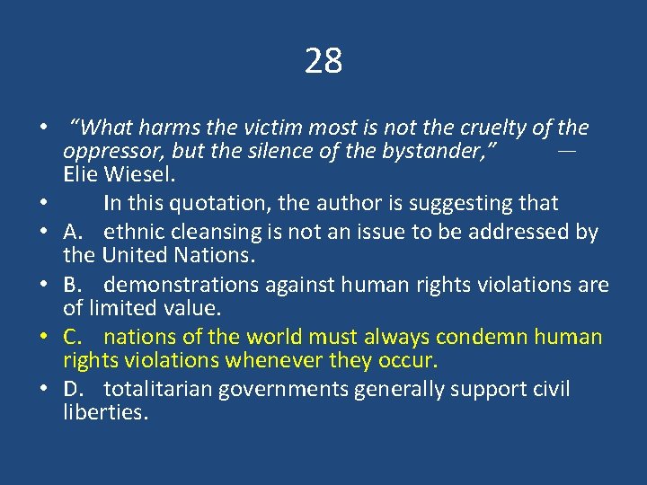 28 • “What harms the victim most is not the cruelty of the oppressor,