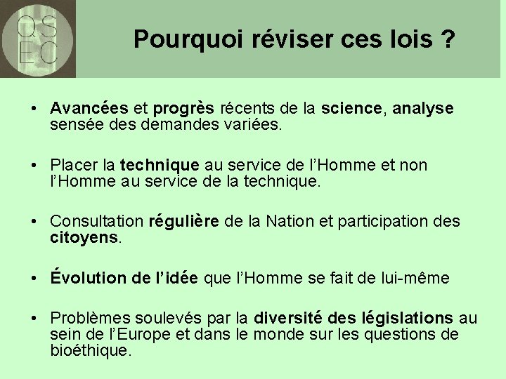 Pourquoi réviser ces lois ? • Avancées et progrès récents de la science, analyse