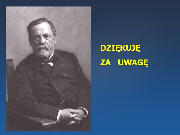 DZIĘKUJĘ ZA UWAGĘ 