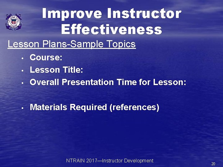 Improve Instructor Effectiveness Lesson Plans-Sample Topics • Course: Lesson Title: Overall Presentation Time for