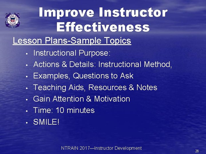 Improve Instructor Effectiveness Lesson Plans-Sample Topics • • Instructional Purpose: Actions & Details: Instructional