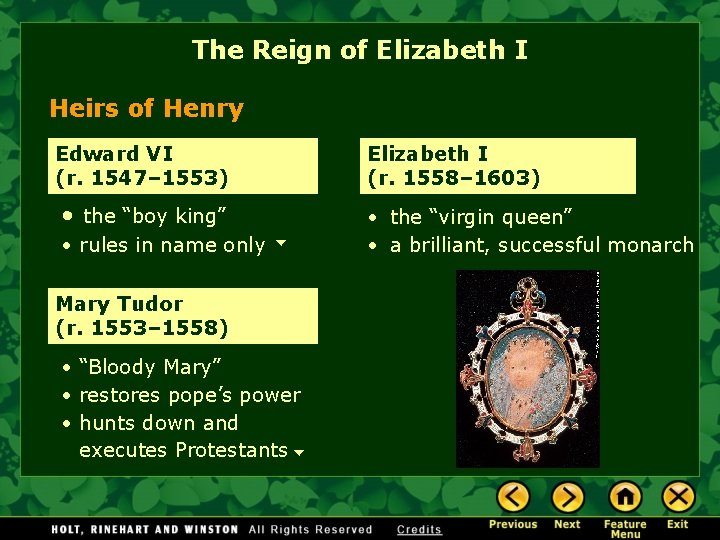 The Reign of Elizabeth I Heirs of Henry Edward VI (r. 1547– 1553) Elizabeth