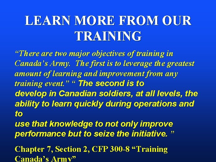 LEARN MORE FROM OUR TRAINING “There are two major objectives of training in Canada’s LEARN MORE FROM OUR TRAINING “There are two major objectives of training in Canada’s
