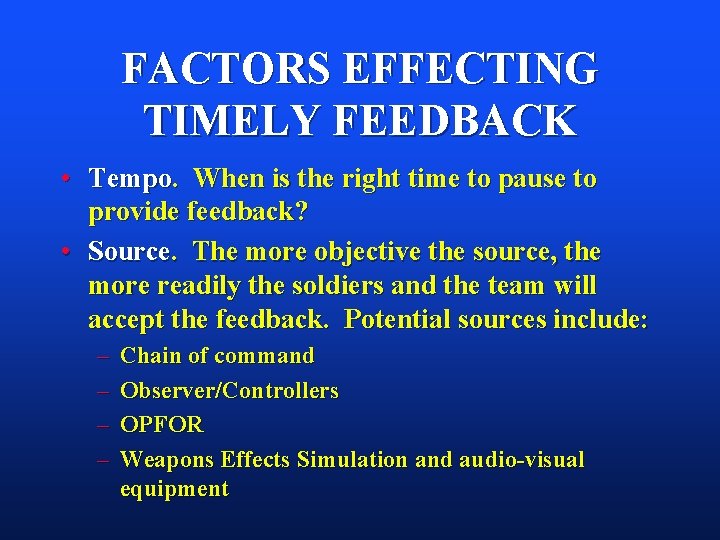 FACTORS EFFECTING TIMELY FEEDBACK • Tempo. When is the right time to pause to FACTORS EFFECTING TIMELY FEEDBACK • Tempo. When is the right time to pause to