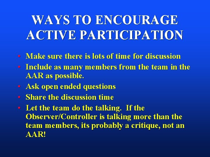 WAYS TO ENCOURAGE ACTIVE PARTICIPATION • Make sure there is lots of time for WAYS TO ENCOURAGE ACTIVE PARTICIPATION • Make sure there is lots of time for
