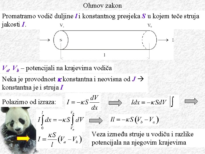 Ohmov zakon Promatramo vodič duljine l i konstantnog presjeka S u kojem teče struja