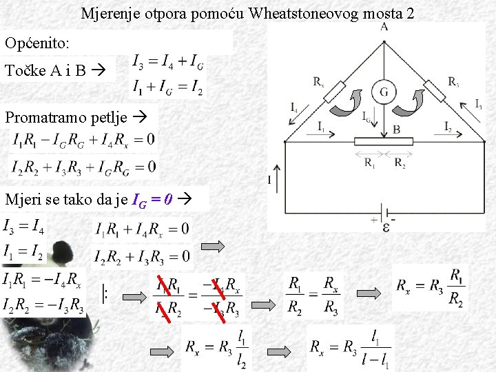 Mjerenje otpora pomoću Wheatstoneovog mosta 2 Općenito: Točke A i B Promatramo petlje Mjeri