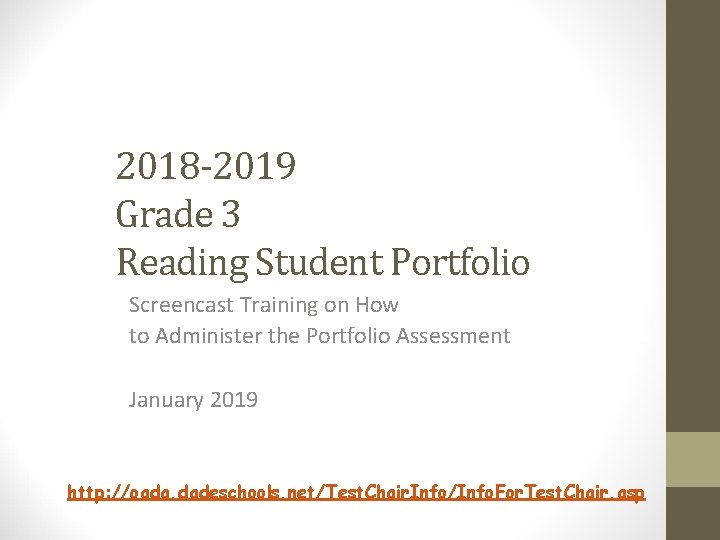 2018 -2019 Grade 3 Reading Student Portfolio Screencast Training on How to Administer the 2018 -2019 Grade 3 Reading Student Portfolio Screencast Training on How to Administer the