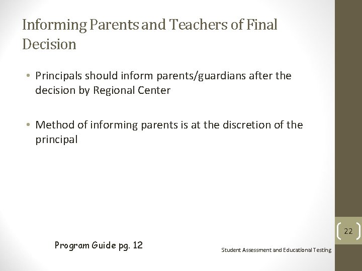 Informing Parents and Teachers of Final Decision • Principals should inform parents/guardians after the Informing Parents and Teachers of Final Decision • Principals should inform parents/guardians after the