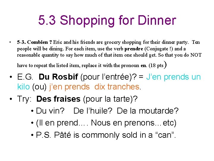 5. 3 Shopping for Dinner • 5 -3. Combien ? Eric and his friends