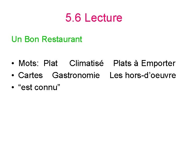 5. 6 Lecture Un Bon Restaurant • Mots: Plat Climatisé Plats à Emporter •
