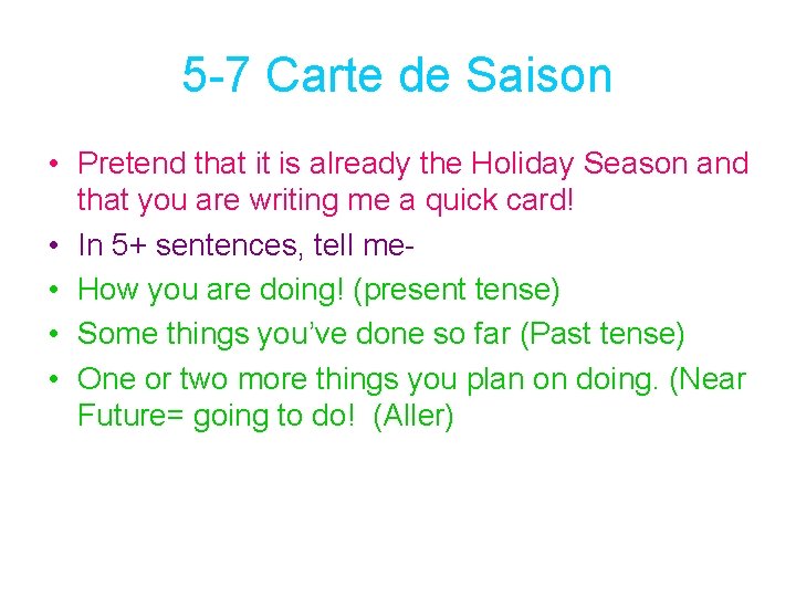 5 -7 Carte de Saison • Pretend that it is already the Holiday Season