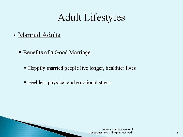 Adult Lifestyles § Married Adults § Benefits of a Good Marriage § Happily married