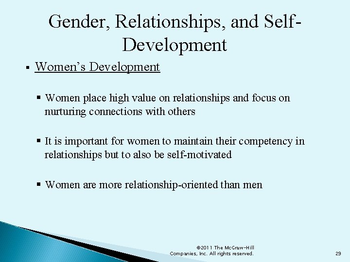 Gender, Relationships, and Self. Development § Women’s Development § Women place high value on