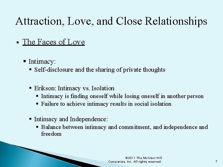 Attraction, Love, and Close Relationships § The Faces of Love § Intimacy: § Self-disclosure