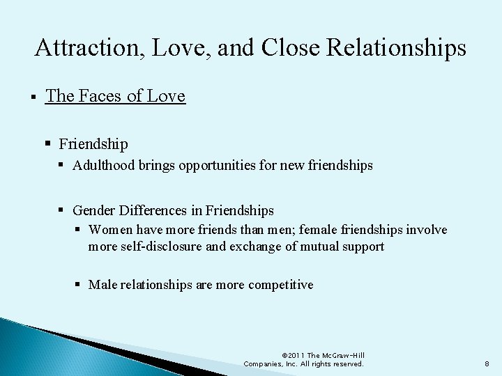 Attraction, Love, and Close Relationships § The Faces of Love § Friendship § Adulthood