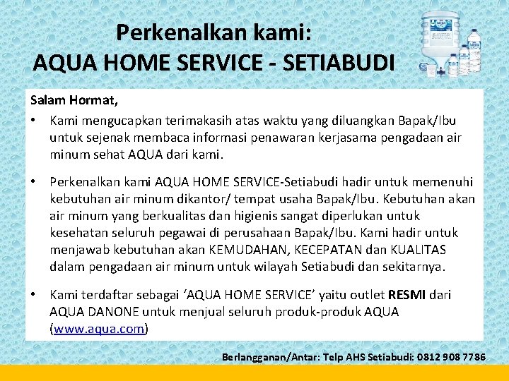 Perkenalkan kami: AQUA HOME SERVICE - SETIABUDI Salam Hormat, • Kami mengucapkan terimakasih atas