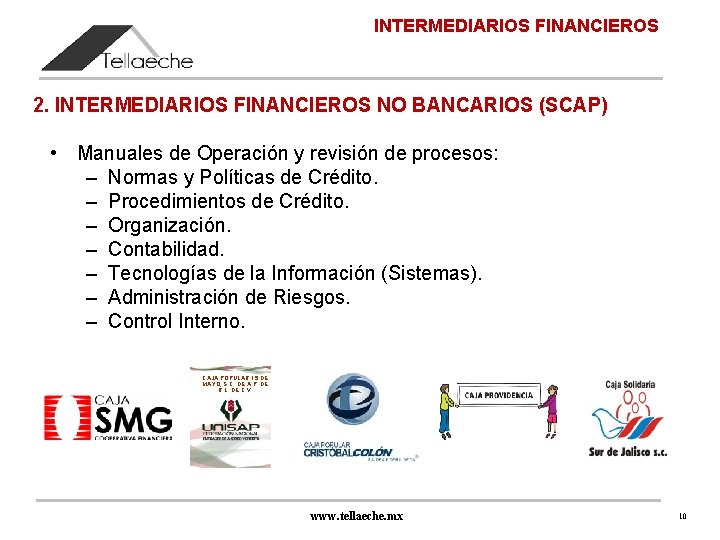 INTERMEDIARIOS FINANCIEROS 2. INTERMEDIARIOS FINANCIEROS NO BANCARIOS (SCAP) • Manuales de Operación y revisión