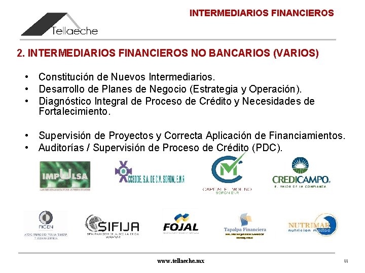 INTERMEDIARIOS FINANCIEROS 2. INTERMEDIARIOS FINANCIEROS NO BANCARIOS (VARIOS) • Constitución de Nuevos Intermediarios. • INTERMEDIARIOS FINANCIEROS 2. INTERMEDIARIOS FINANCIEROS NO BANCARIOS (VARIOS) • Constitución de Nuevos Intermediarios. •
