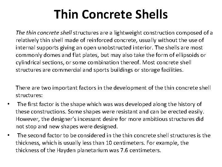 Thin Concrete Shells The thin concrete shell structures are a lightweight construction composed of