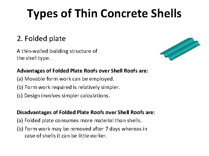 Types of Thin Concrete Shells 2. Folded plate A thin-walled building structure of the